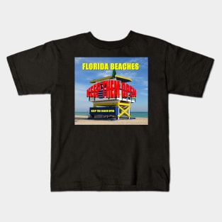 Florida beaches keep them open Kids T-Shirt